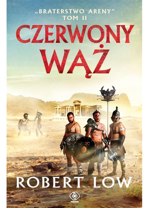 Braterstwo Areny T.2 Czerwony Wąż