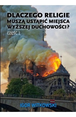 Dlaczego religie muszą ustąpić miejsca... cz.2