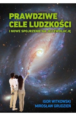 Prawdziwe cele ludzkości