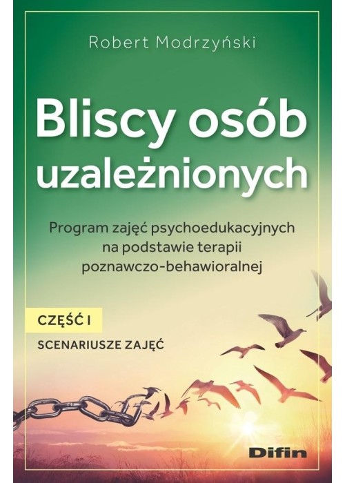 Bliscy osób uzależnionych. Scenariusze zajęć cz.1