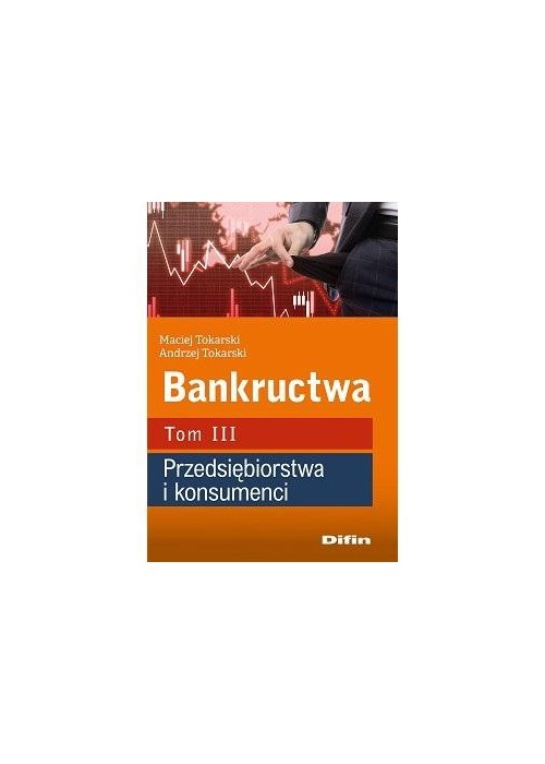 Bankructwa T.3 Przedsiębiorstwa i konsumenci