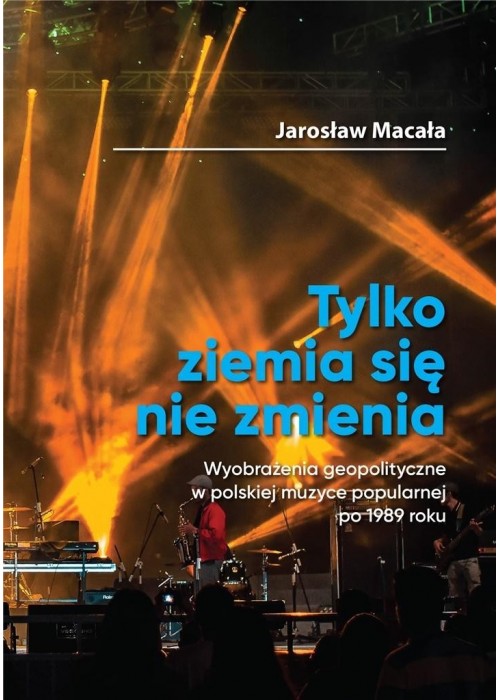 Tylko ziemia się nie zmienia