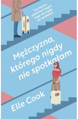 Mężczyzna, którego nigdy nie spotkałam