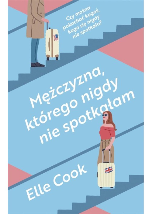 Mężczyzna, którego nigdy nie spotkałam