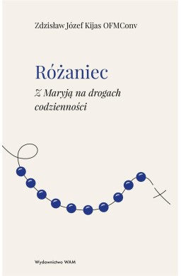 Różaniec Z Maryją na drogach codzienności