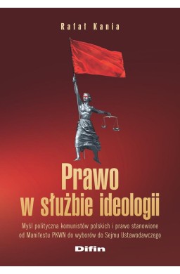 Prawo w służbie ideologii