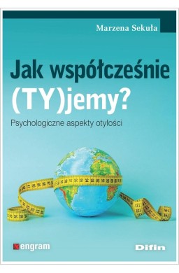 Jak współcześnie (TY)jemy? Psychologiczne aspekty