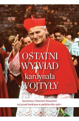 Ostatni wywiad kardynała Wojtyły