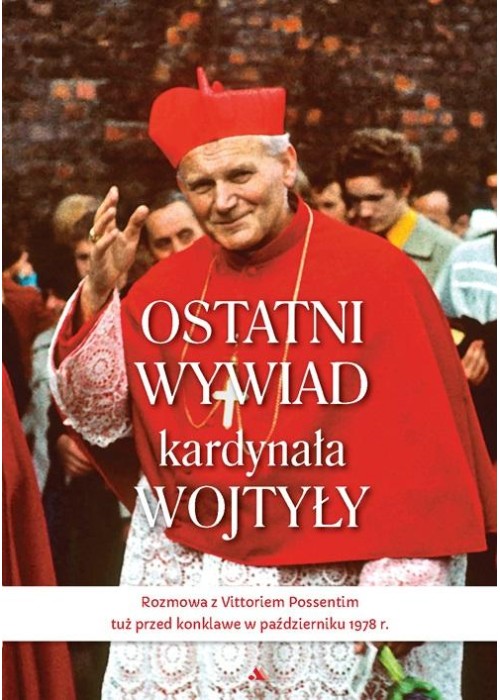 Ostatni wywiad kardynała Wojtyły