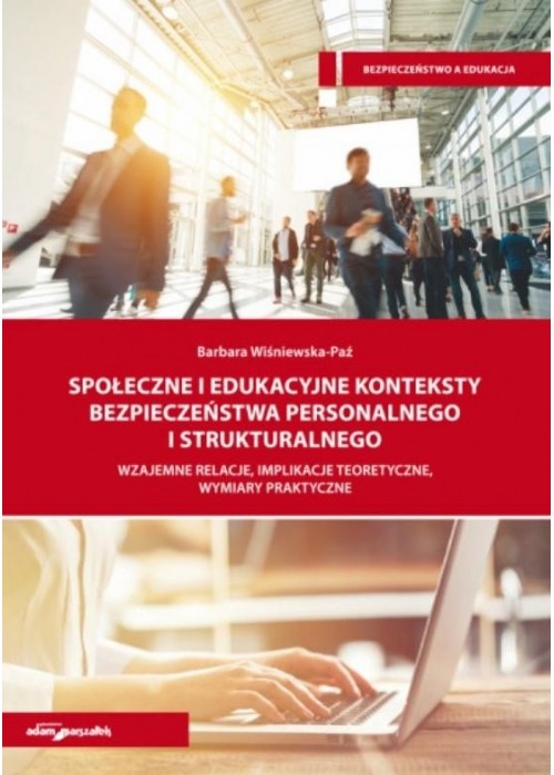 Społeczne i edukacyjne konteksty bezpieczeństwa..