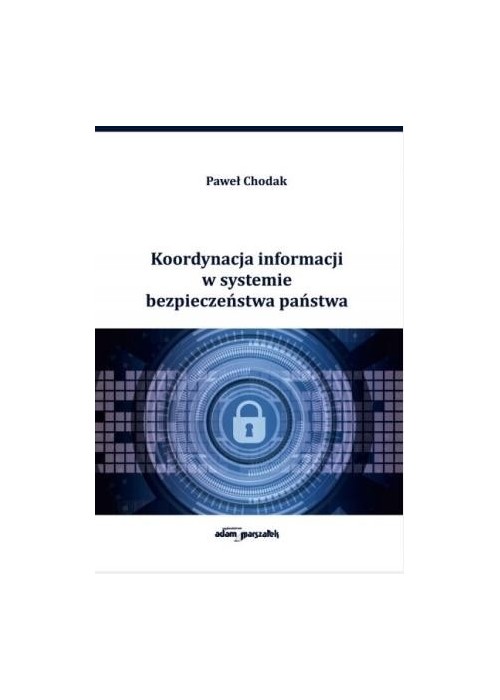 Koordynacja informacji w systemie bezpieczeństwa..