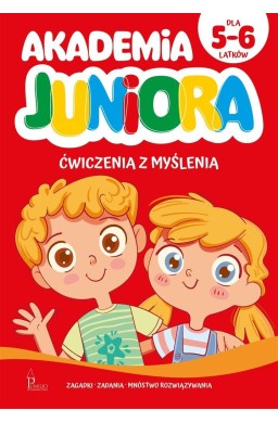 Akademia Juniora. Ćwiczenia z myślenia 5-6 lat