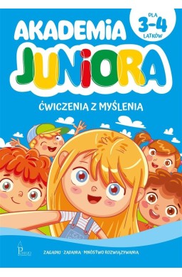 Akademia Juniora. Ćwiczenia z myślenia 3-4 lata