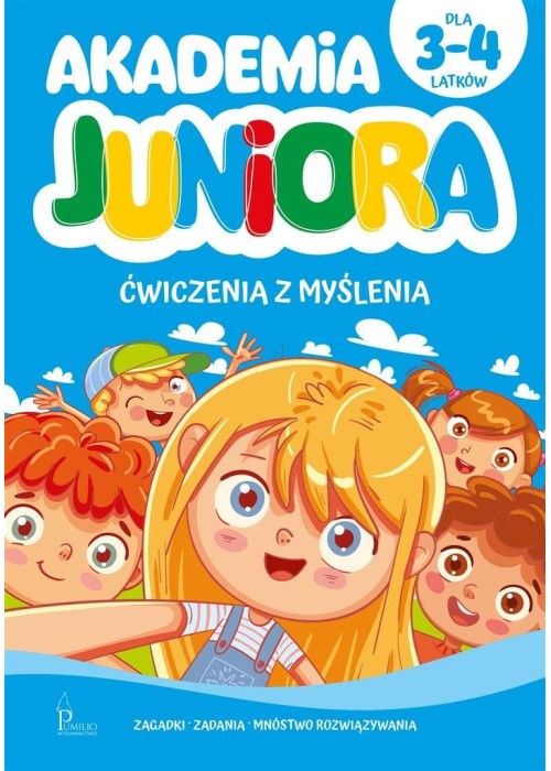 Akademia Juniora. Ćwiczenia z myślenia 3-4 lata