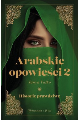 Arabskie opowieści 2 Historie prawdziwe