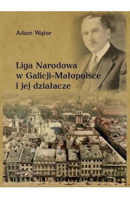 Liga Narodowa w Galicji-Małopolsce i jej działacze