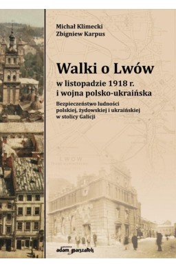 Walki o Lwów w listopadzie 1918 r. i wojna...