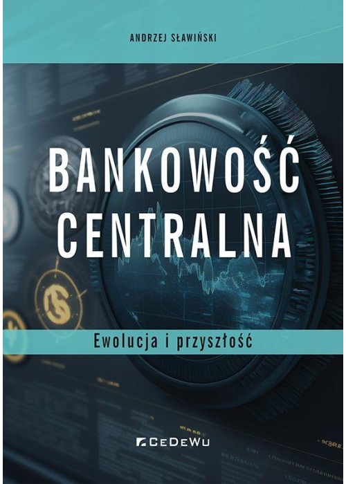 Bankowość centralna. Ewolucja i przyszłość