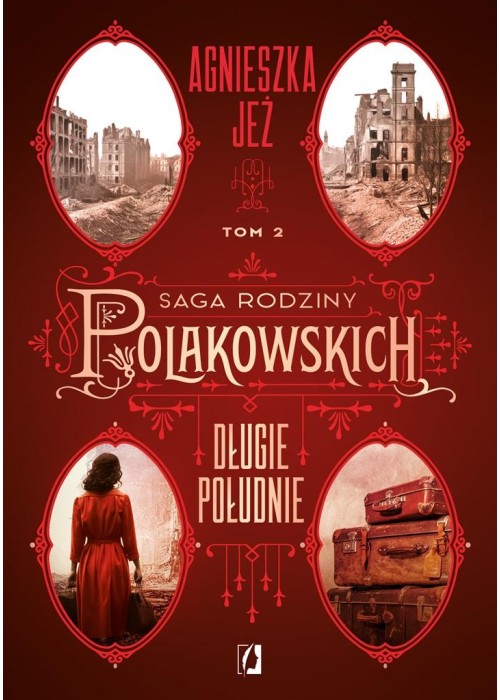 Saga rodziny Polakowskich T.2 Długie południe