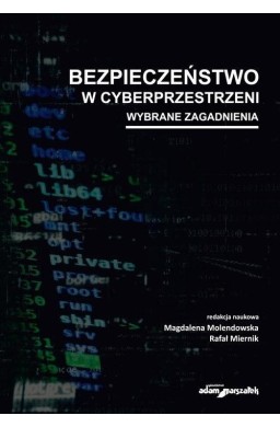 Bezpieczeństwo w cyberprzestrzeni. Wybrane...