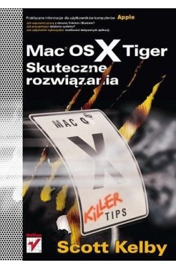 Mac OS X Tiger. Skuteczne rozwiązania