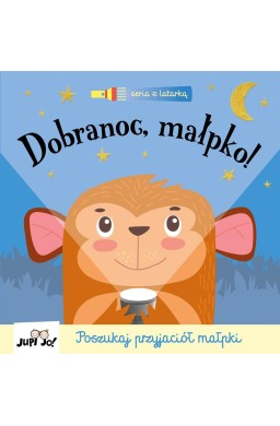 Dobranoc małpko!