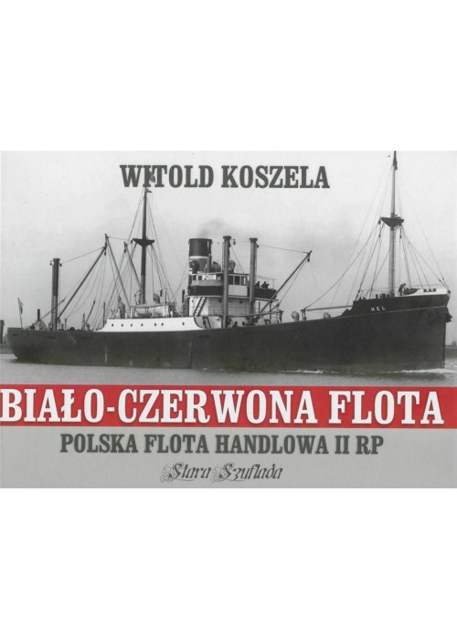 Biało-czerwona flota. Polska flota handlowa II RP