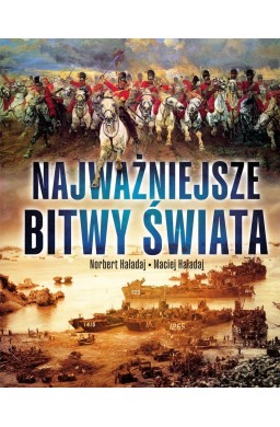 Najważniejsze bitwy świata