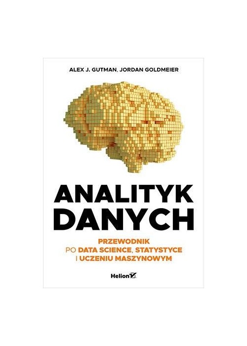 Analityk danych. Przewodnik po data science...