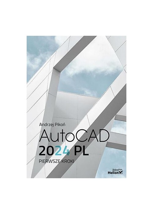 AutoCAD 2024 PL. Pierwsze kroki