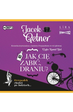 Jak cię zabić, draniu? audiobook