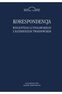 Korespondencja W. Lutosławskiego z K. Twardowskim