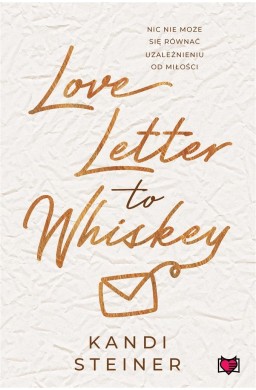 Love Letter to Whiskey