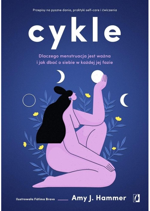 Cykle. Dlaczego menstruacja jest ważna..