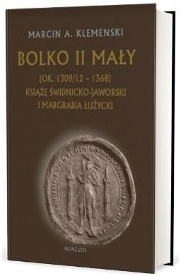 Bolko II Mały (ok. 1309/12 - 1368)