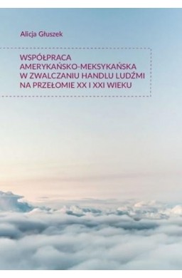 Współpraca amerykańsko-meksykańska w zwalczaniu...