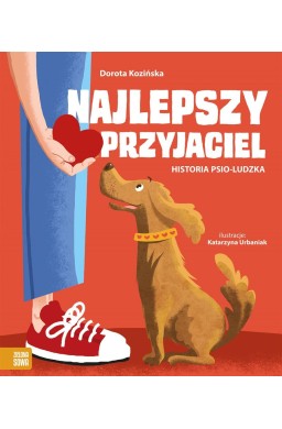 Najlepszy przyjaciel. Historia psio-ludzka