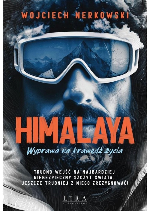 Himalaya. Wyprawa na krawędź życia