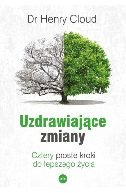 Uzdrawiające zmiany. Cztery proste kroki do...