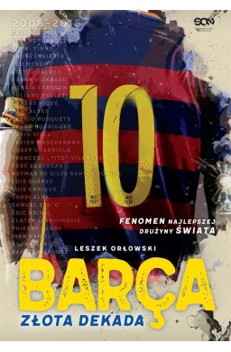 Barca. Złota dekada w.2