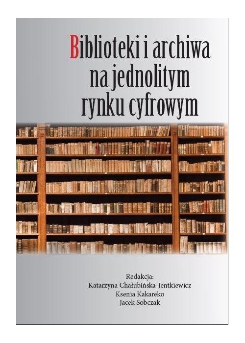 Biblioteki i archiwa na jednolitym rynku cyfrowym