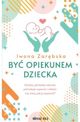 Być opiekunem dziecka