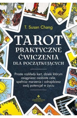 Tarot. Praktyczne ćwiczenia dla początkujących