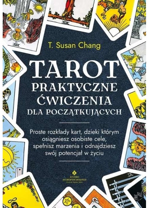 Tarot. Praktyczne ćwiczenia dla początkujących