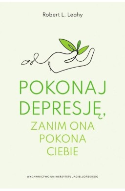 Pokonaj depresję, zanim ona pokona ciebie