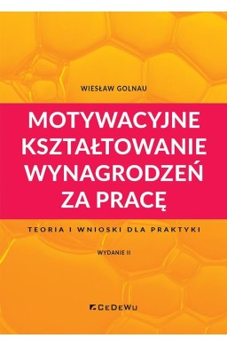 Motywacyjne kształtowanie wynagrodzeń za pracę