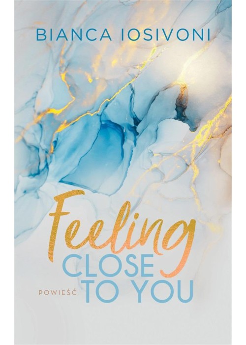 Feeling Close to You