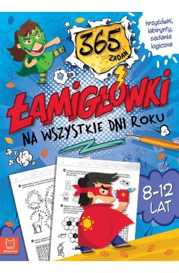 Łamigłówki na wszystkie dni roku. 365 zadań