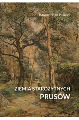 Ziemia starożytnych Prusów