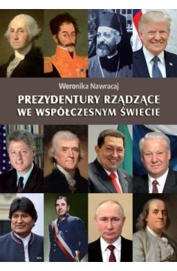 Prezydentury rządzące we współczesnym świecie